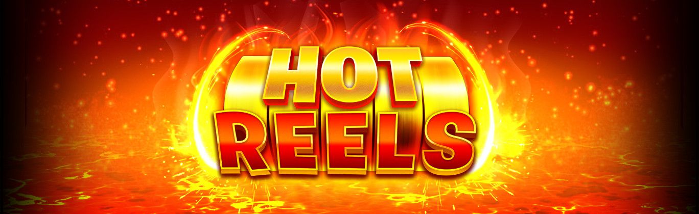 Hot Reels